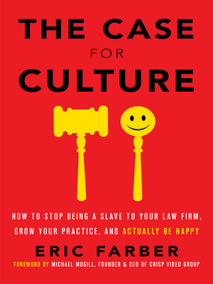 cover image of The Case for Culture: How to Stop Being a Slave to Your Law Firm, Grow Your Practice, and Actual